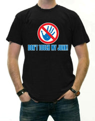 Don't Touch My Junk! Hands Off! T-Shirt