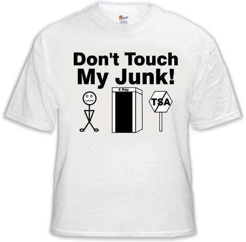 Don't Touch My Junk! TSA X-Ray T-Shirt