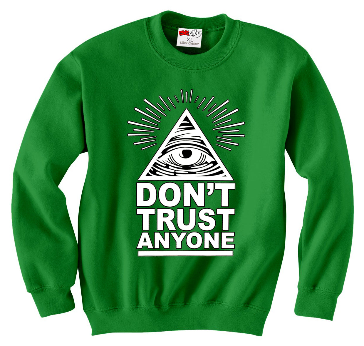 Don't Trust Anyone Crew Neck Sweatshirt