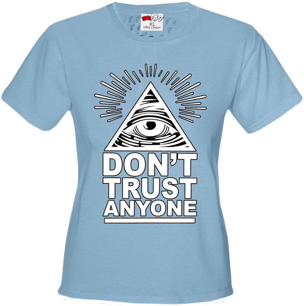 Don't Trust Anyone Girl's T-Shirt