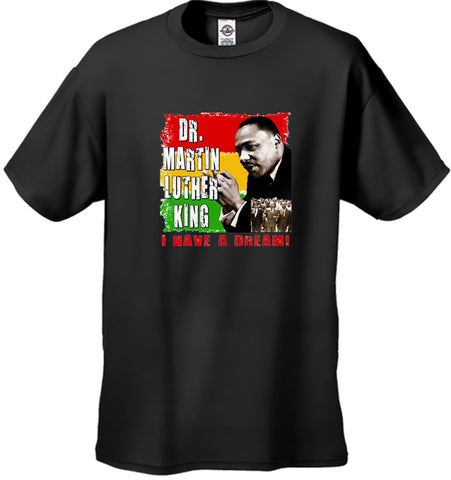 Dr. Martin Luther King I Have A Dream Men's T-Shirt