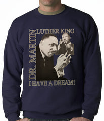 Dr. Martin Luther King Jr. "I Have a Dream" Adult Crewneck