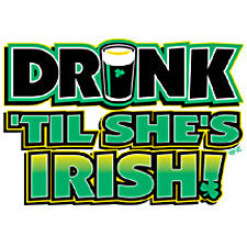 Drink 'Til Shes Irish T-Shirt