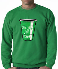 Drink Till Yer Irish Green Cup Adult Crewneck