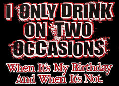 Drinking Hoodies - I Only Drink On Two Occasions Adult Hoodie