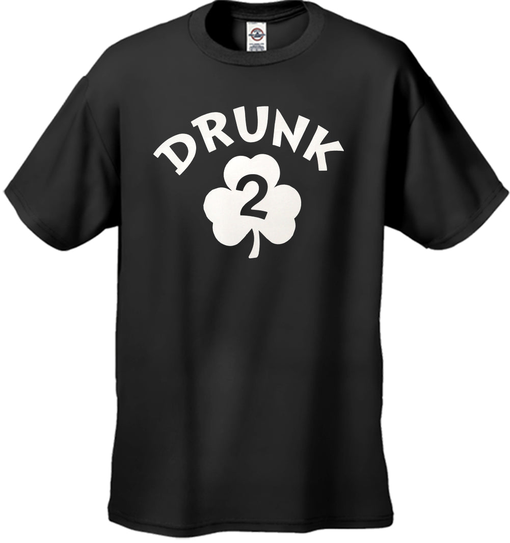 Drunk 2 Irish Shamrock Men's T-Shirt