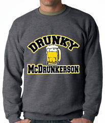 Drunky McDrunkerson Funny Adult Crewneck