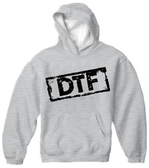 DTF Down to Fu*K Hoodie