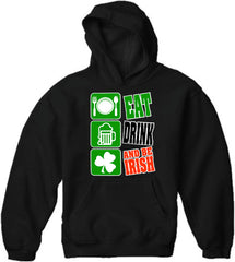 Eat Drink and Be Irish Adult Hoodie