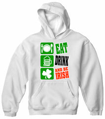 Eat Drink and Be Irish Adult Hoodie