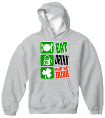 Eat Drink and Be Irish Adult Hoodie