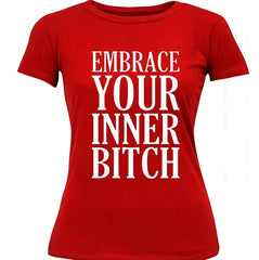 Embrace Your Inner Bitch Girl's T-Shirt