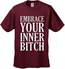 Embrace Your Inner Bitch Men's T-Shirt