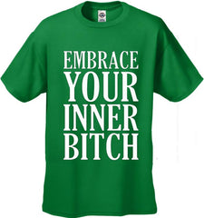 Embrace Your Inner Bitch Men's T-Shirt