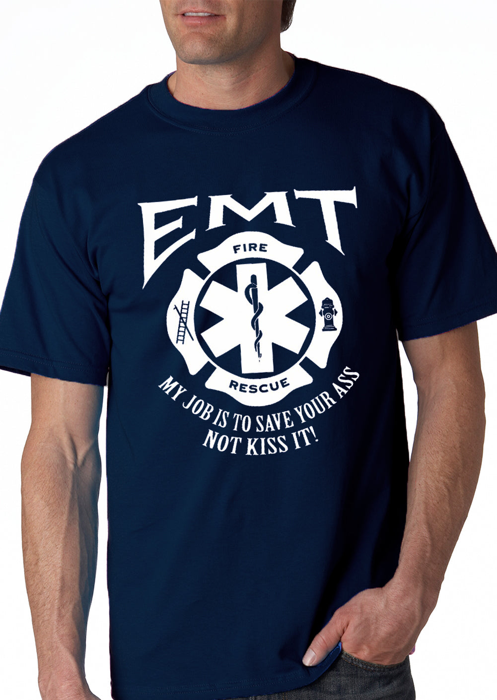 EMT - Emergency Medical Technicians Save Your Ass T-Shirt