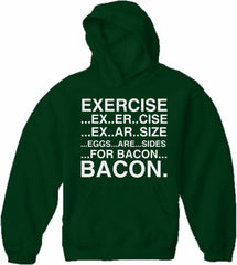 Exercise Eggs Are Sides For Bacon Adult Hoodie