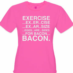 Exercise Eggs Are Sides For Bacon Girl's T-Shirt