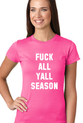 F*ck All Yall Season Girls T-shirt