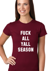 F*ck All Yall Season Girls T-shirt