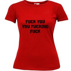 F*ck You You F*cking F*ck Girl's T-Shirt