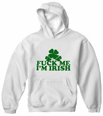 F*** Me I'm Irish Adult Hoodie