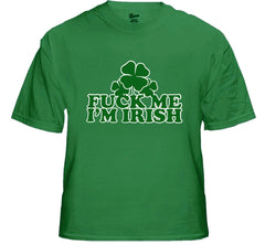 F*** Me I'm Irish Men's T-Shirt