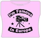 Famous In Europe Girls T-Shirt