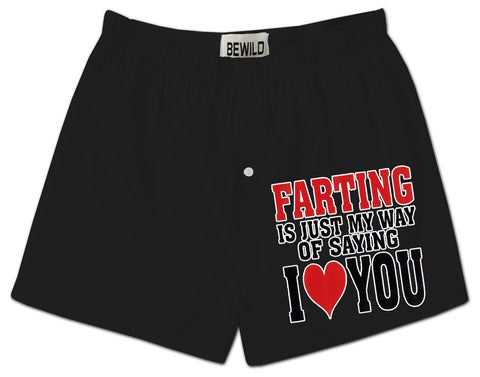 Farting Is My Way Of Saying I Love You Boxer Shorts