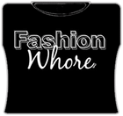 Fashion Whore Girls T-Shirt