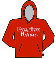 Fashion Whore Hoodie