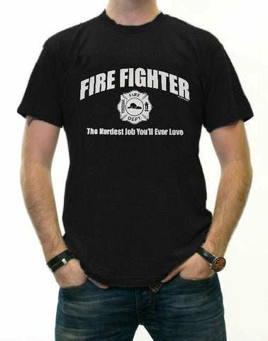 Fire Fighter The Hardest Job You'll Ever Love T-Shirt