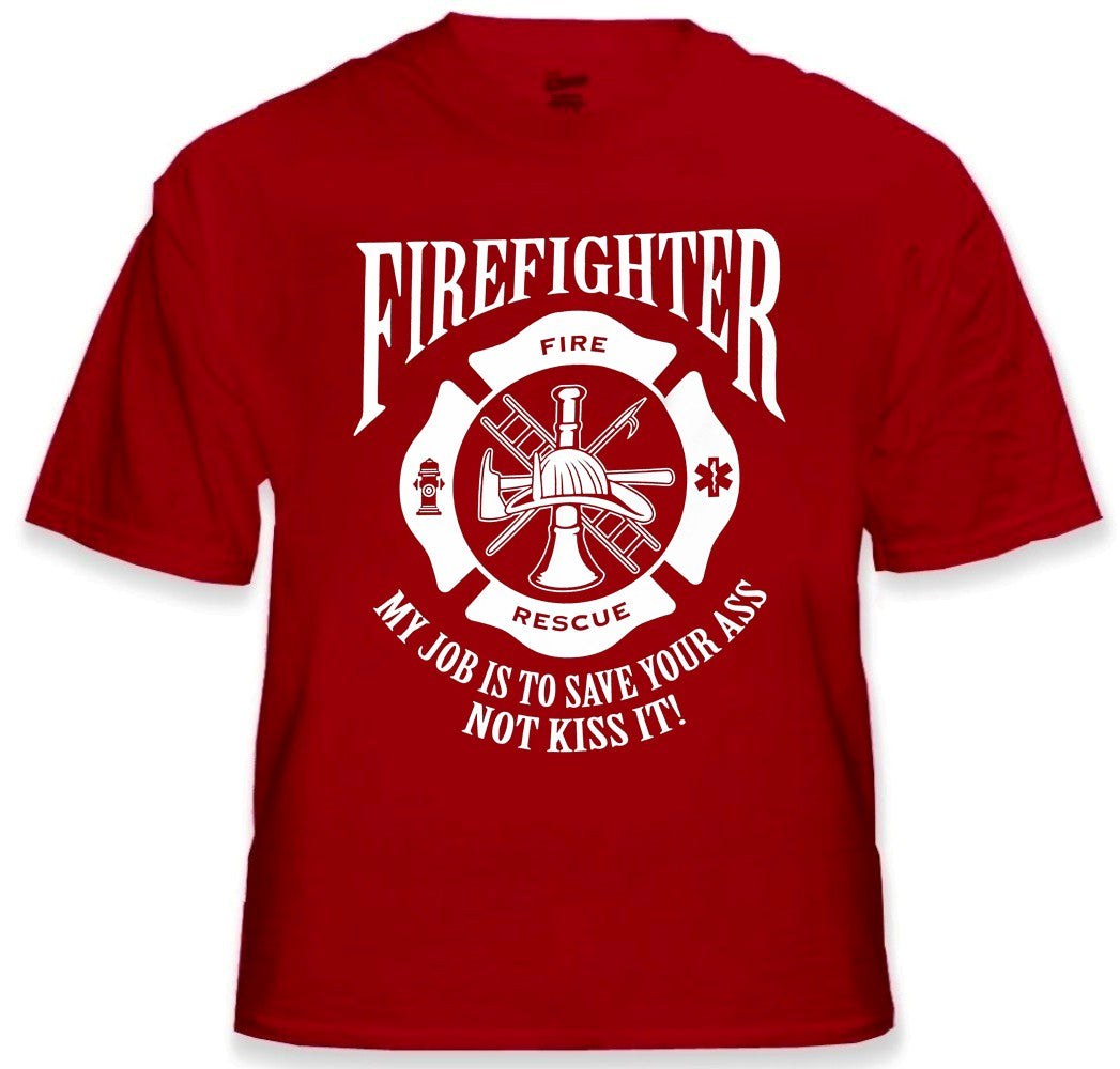 Fire Fighters Save Your Ass T-Shirt