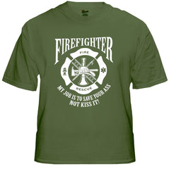 Fire Fighters Save Your Ass T-Shirt