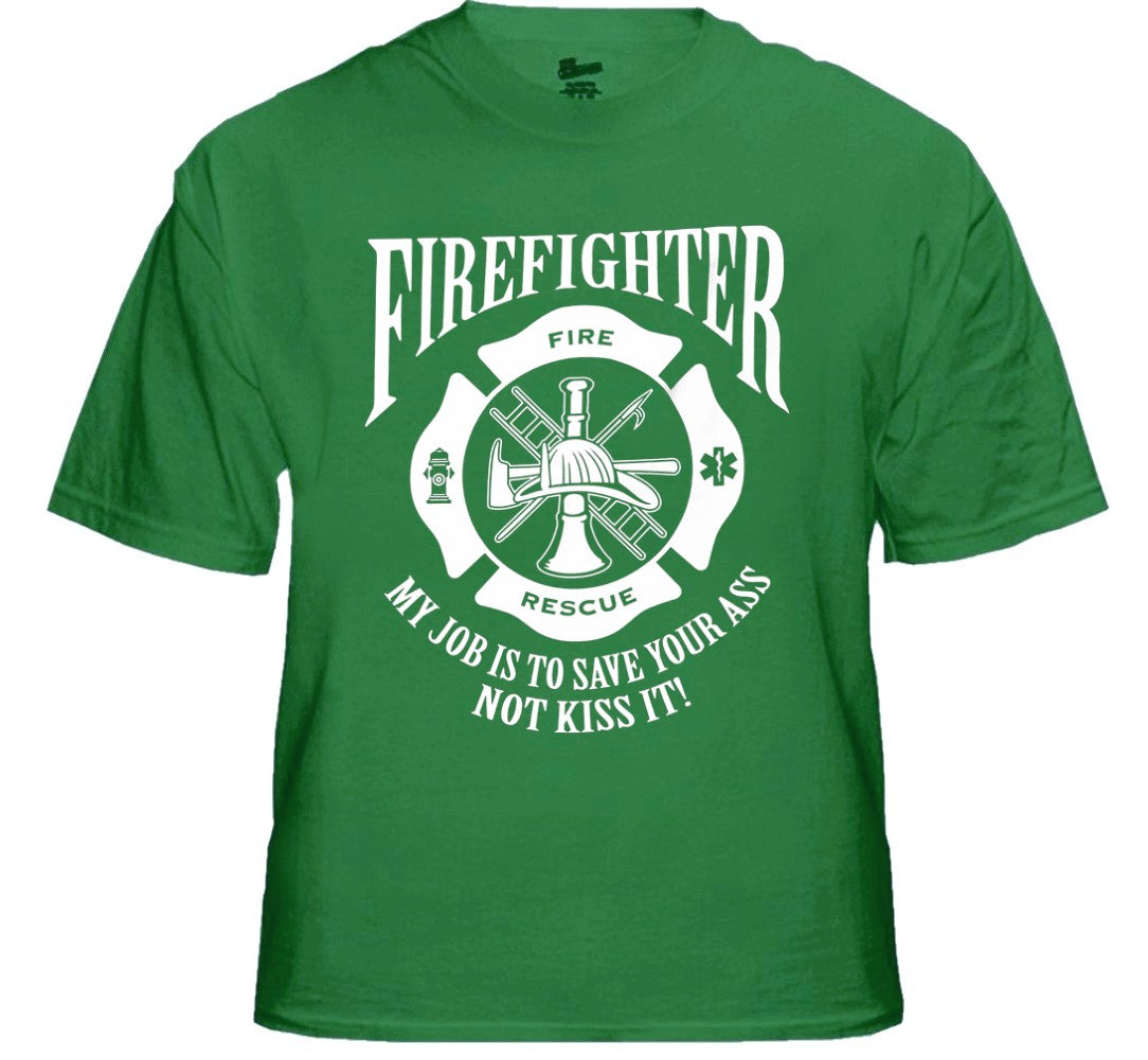 Fire Fighters Save Your Ass T-Shirt