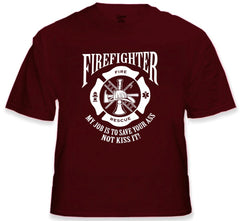 Fire Fighters Save Your Ass T-Shirt