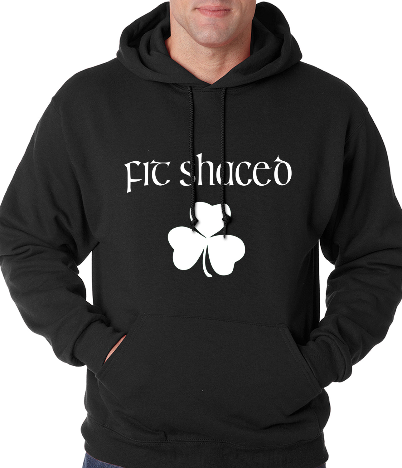 Fit Shaced (Shit Faced) St. Patricks Day Shamrock Drinking Adult Hoodie