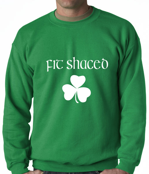 Fit Shaced (Shit Faced) St. Patricks Day Shamrock Drinking Crewneck Sweatshirt