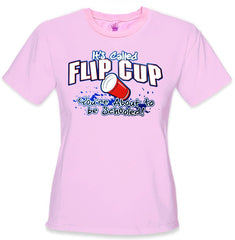 Flip Cup - You're About to Be Schooled Girls T-Shirt