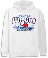 Flip Cup - You're About To Get Schooled Hoodie