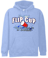 Flip Cup - You're About To Get Schooled Hoodie