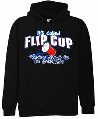 Flip Cup - You're About To Get Schooled Hoodie