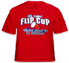 Flip Cup - You're About To Get Schooled T-Shirt