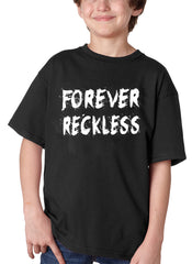 Forever Reckless,  Kid's T-Shirt