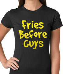 Fries Before Guys Ladies T-shirt