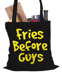 Fries Before Guys Tote Bag