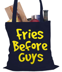 Fries Before Guys Tote Bag