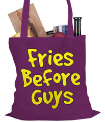 Fries Before Guys Tote Bag