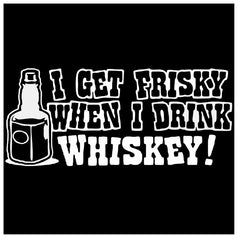 Friskey When I Drink Whiskey Hoodie