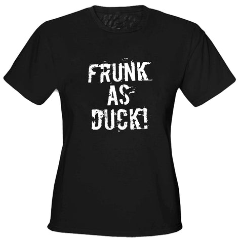 Frunk As Duck! Girls T-Shirt