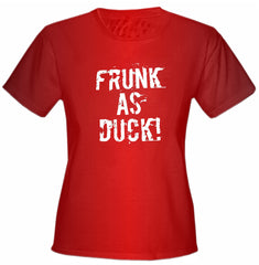 Frunk As Duck! Girls T-Shirt